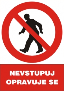 Nevstupuj - opravuje se